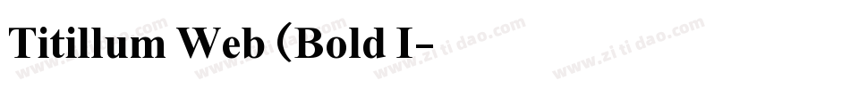 Titillum Web (Bold I字体转换